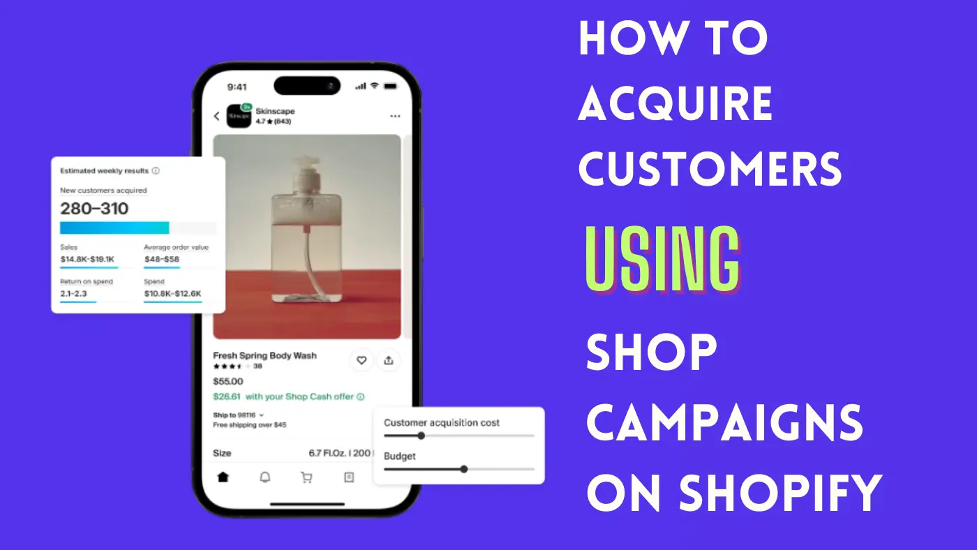 How to Acquire Customers at a Controlled Cost with Shop Campaigns on Shopify